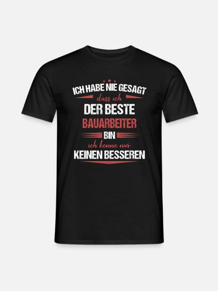 Bauarbeiter Baustelle Baggerfahrer Spruch - Männer T-Shirt - Schwarz