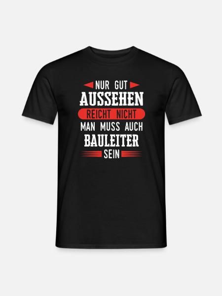 Bauleiter Bauleiterin Bauarbeiter Beruf Spruch - Männer T-Shirt - Schwarz