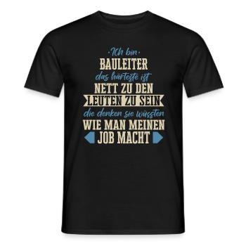 Bauleiter Bauleiterin Bauarbeiter Beruf Spruch - Männer T-Shirt - Schwarz - Vorne - AI Model Male 178 light (178cm)
