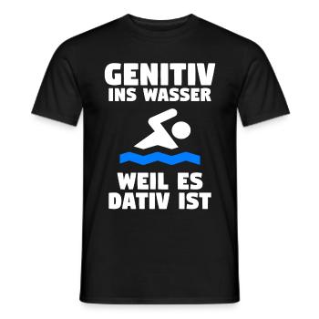 Lehrer GENETIV INS WASSER WEIL ES DATIV IST - Männer T-Shirt - Schwarz - Vorne - AI Model Male 178 light (178cm)