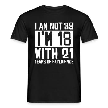 39 Birthday Years Experience Saying Gift - Men's T-Shirt - black - Front - AI Model Male 178 light (178cm)