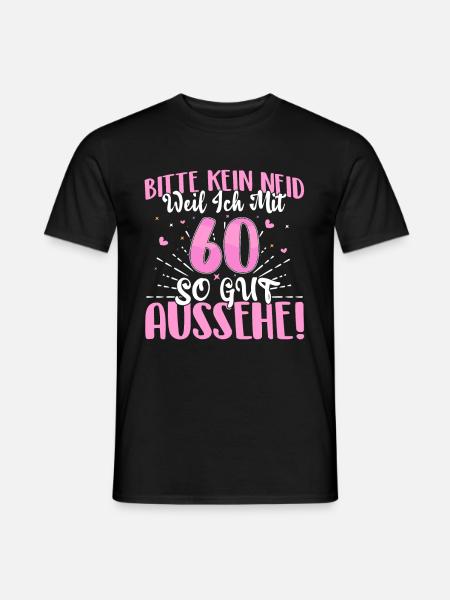 60 Geburtstag Bitte kein Neid - Männer T-Shirt - Schwarz