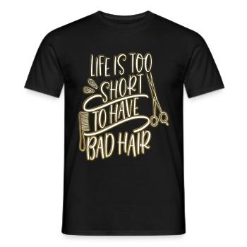 Leben zu kurz schlechte Haare Haarschnitt Friseur - Männer T-Shirt - Schwarz - Vorne - AI Model Male 178 light (178cm)