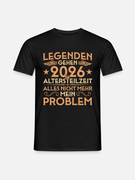 Legenden gehen 2026 in Altersteilzeit - Männer T-Shirt - Schwarz