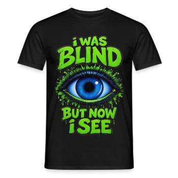Ich war blind, aber jetzt sehe ich ein Auge - Männer T-Shirt - Schwarz - Vorne - AI Model Male 178 light (178cm)
