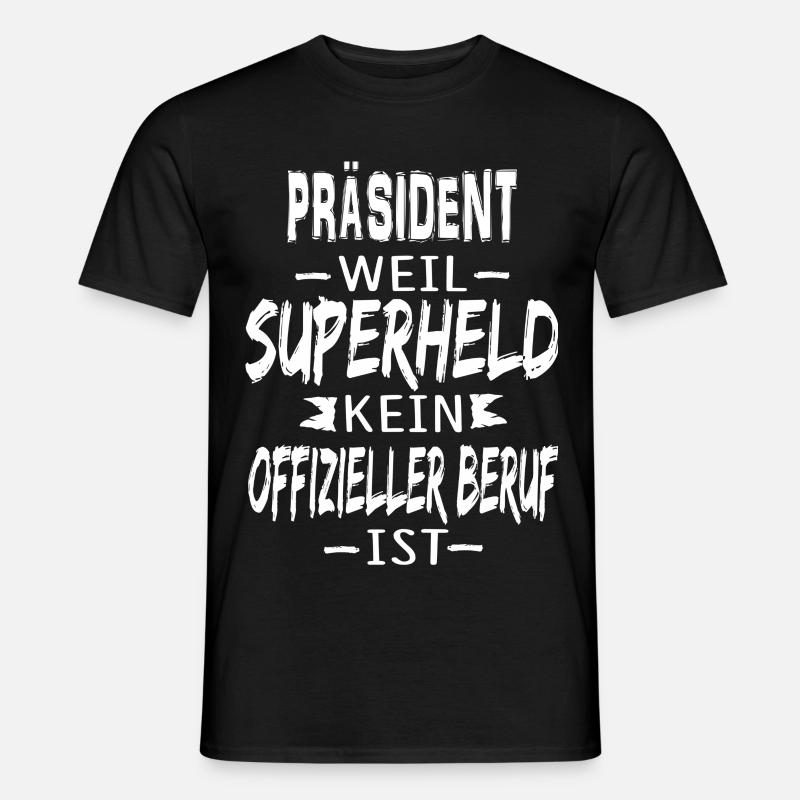 PRÄSIDENT - Männer T-Shirt - Schwarz