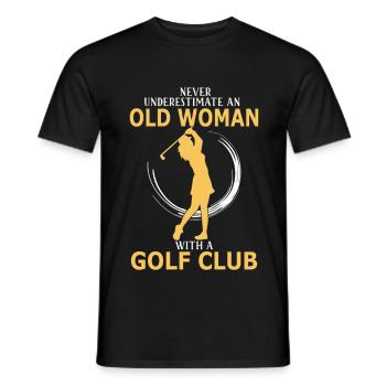 Never Underestimate An Old Woman With A Golf Club - Men's T-Shirt - black - Front - AI Model Male 178 light (178cm)