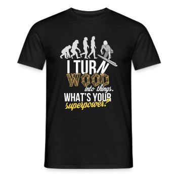 Woodworker - I turn wood into things. What's your - Men's T-Shirt - black - Front - AI Model Male 178 light (178cm)
