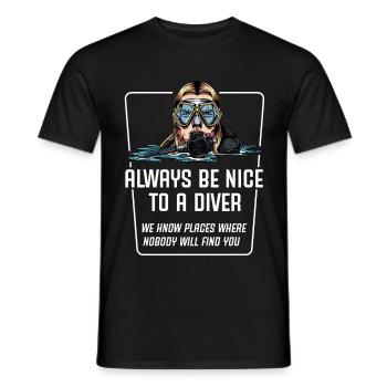 Alawys Be Nice To A Diver Diver Saying Gift - Men's T-Shirt - black - Front - AI Model Male 178 light (178cm)