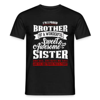 Schwester Lustige Sprüche Stolzer Bruder Geschenk - Männer T-Shirt - Schwarz - Vorne - AI Model Male 178 light (178cm)