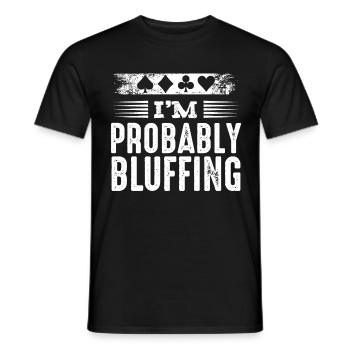 Je’m Probably Bluffing Poker Poker Joueur Cadeau - T-shirt homme - noir - Devant - AI Model Male 178 light (178cm)