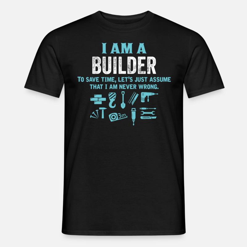 I Am A Builder... - Men’s T-shirt - black