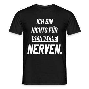 Ich bin nichts für schwache Nerven - Männer T-Shirt - Schwarz - Vorne - AI Model Male 178 light (178cm)