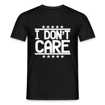 I really do not care about it! - Men's T-Shirt - black - Front - AI Model Male 178 light (178cm)