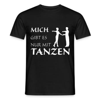 Nur mit Tanzen - Männer T-Shirt - Schwarz - Vorne - AI Model Male 178 light (178cm)