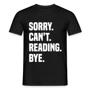 Sorry Can't Reading Bye - Men's T-Shirt - black - Front - AI Model Male 178 light (178cm)