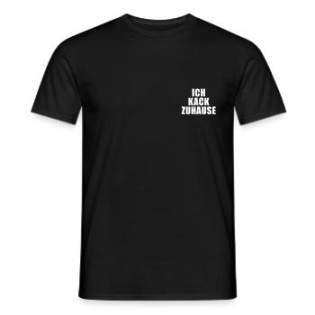 Ich Kack Zuhause - Heimscheißer - Männer T-Shirt - Schwarz - Vorne - AI Model Male 178 light (178cm)
