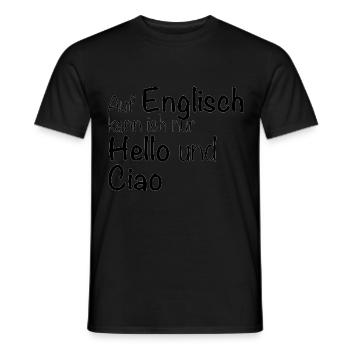 Auf Englisch kann ich nur Hello und Ciao - Männer T-Shirt - Schwarz - Vorne - AI Model Male 178 light (178cm)