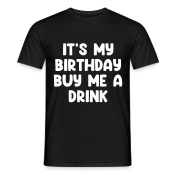 C’est mon anniversaire Achetez-moi un verre - T-shirt homme - noir - Devant - AI Model Male 178 light (178cm)
