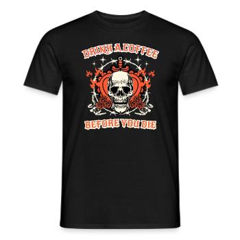drink coffee before you die coffee gift - Men's T-Shirt - black - Front - AI Model Male 178 light (178cm)