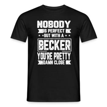 Becker Niemand ist Perfekt Geschenk - Männer T-Shirt - Schwarz - Vorne - AI Model Male 178 light (178cm)