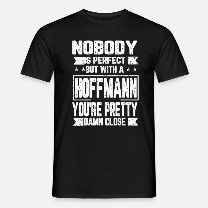 Hoffmann Niemand ist Perfekt Geschenk - Männer T-Shirt - Schwarz