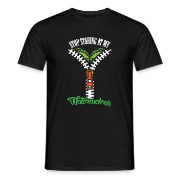 Watermelons Stop Staring Women Boobs - Men's T-Shirt - black - Front - AI Model Male 178 light (178cm)