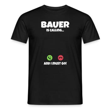 Bauer appelle et je dois y aller citation amusante - T-shirt homme - noir - Devant - AI Model Male 178 light (178cm)
