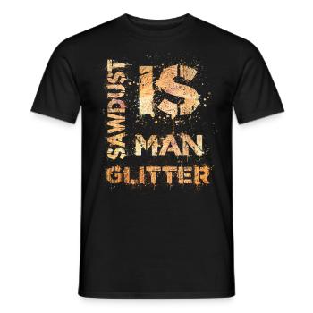 Lumberjack Sawdust est un cadeau scintillant - T-shirt homme - noir - Devant - AI Model Male 178 light (178cm)