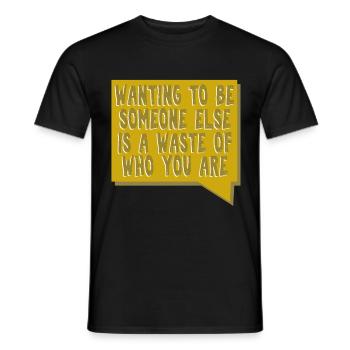 Vouloir être quelqu'un d'autre est un gaspillage - T-shirt homme - noir - Devant - AI Model Male 178 light (178cm)