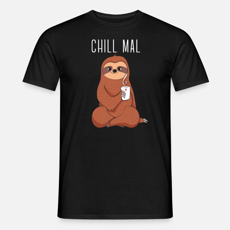 Faultier - Chill mal - Männer T-Shirt - Schwarz