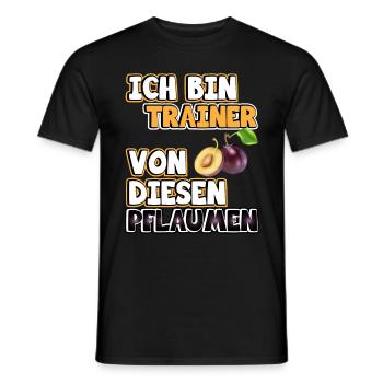 Trainer Sprüche. Ich bin Trainer von Pflaumen - Männer T-Shirt - Schwarz - Vorne - AI Model Male 178 light (178cm)