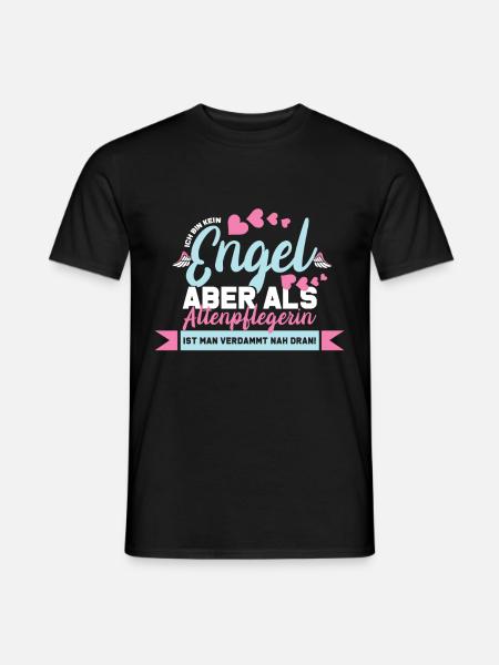 Ich bin kein Engel aber als Altenpflegerin ist man - Männer T-Shirt - Schwarz