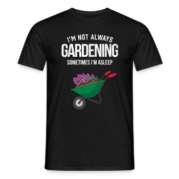 Herren Gärtner Geschenk Ich bin nicht immer Gärtner - Männer T-Shirt - Schwarz - Vorne - AI Model Male 178 light (178cm)