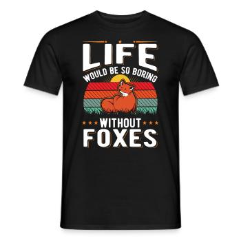 La vie serait si ennuyeuse sans Foxes Fuchs - T-shirt homme - noir - Devant - AI Model Male 178 light (178cm)