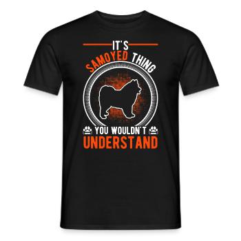 It's a Samoyed thing Samojede - Men's T-Shirt - black - Front - AI Model Male 178 light (178cm)