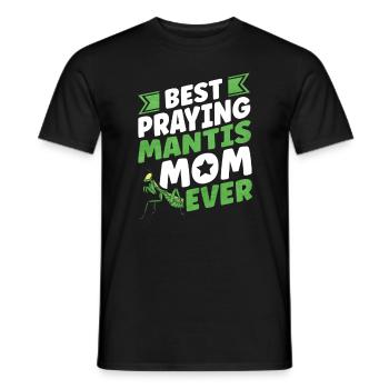 Best Praying Mantis Mom Ever Gottesanbeterin - Männer T-Shirt - Schwarz - Vorne - AI Model Male 178 light (178cm)