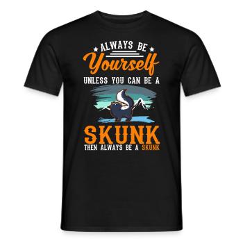 Always be yourself Unless you can be a Skunk - Männer T-Shirt - Schwarz - Vorne - AI Model Male 178 light (178cm)
