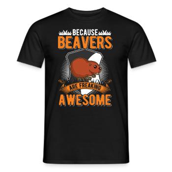 Because Beavers are freaking awesome Biber - Männer T-Shirt - Schwarz - Vorne - AI Model Male 178 light (178cm)