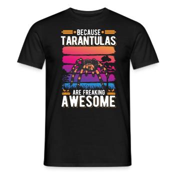 Because Tarantulas are freaking awesome Tarantel - Männer T-Shirt - Schwarz - Vorne - AI Model Male 178 light (178cm)
