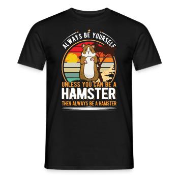 Always be yourself Unless you can be a Hamster - Männer T-Shirt - Schwarz - Vorne - AI Model Male 178 light (178cm)