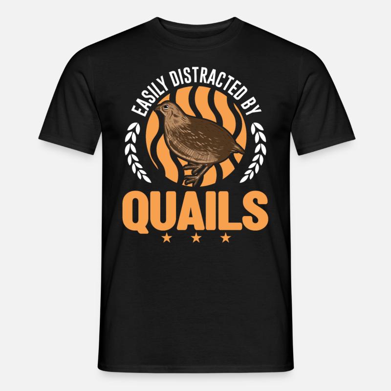Easily distracted by Quails - Männer T-Shirt - Schwarz