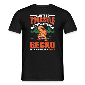 Always be yourself Unless you can be a Gecko - Männer T-Shirt - Schwarz - Vorne - AI Model Male 178 light (178cm)