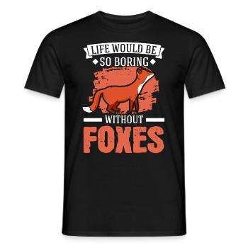 La vie serait si ennuyeuse sans Foxes Fuchs - T-shirt homme - noir - Devant - AI Model Male 178 light (178cm)