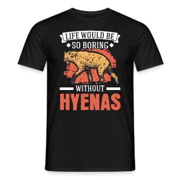 La vie serait si ennuyeuse sans Hyenas Hyena - T-shirt homme - noir - Devant - AI Model Male 178 light (178cm)