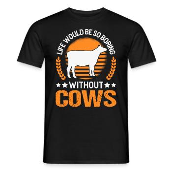 La vie serait si ennuyeuse sans Cows Kuh - T-shirt homme - noir - Devant - AI Model Male 178 light (178cm)