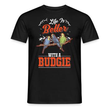 Life is better with a Budgie Budgie Parakeet Parakeet - Men's T-Shirt - black - Front - AI Model Male 178 light (178cm)
