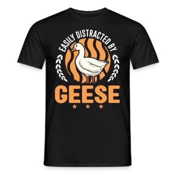 Easily distracted by Geese Gänsezüchter Gänse - Männer T-Shirt - Schwarz - Vorne - AI Model Male 178 light (178cm)