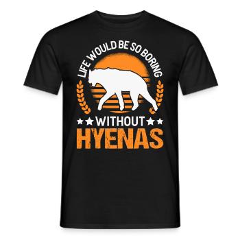 La vie serait si ennuyeuse sans Hyenas Hyena - T-shirt homme - noir - Devant - AI Model Male 178 light (178cm)