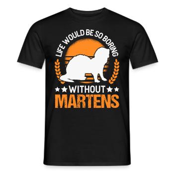 La vie serait si ennuyeuse sans Martens Marder - T-shirt homme - noir - Devant - AI Model Male 178 light (178cm)
